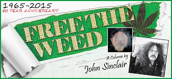 Free The weed - A column by John Sinclair